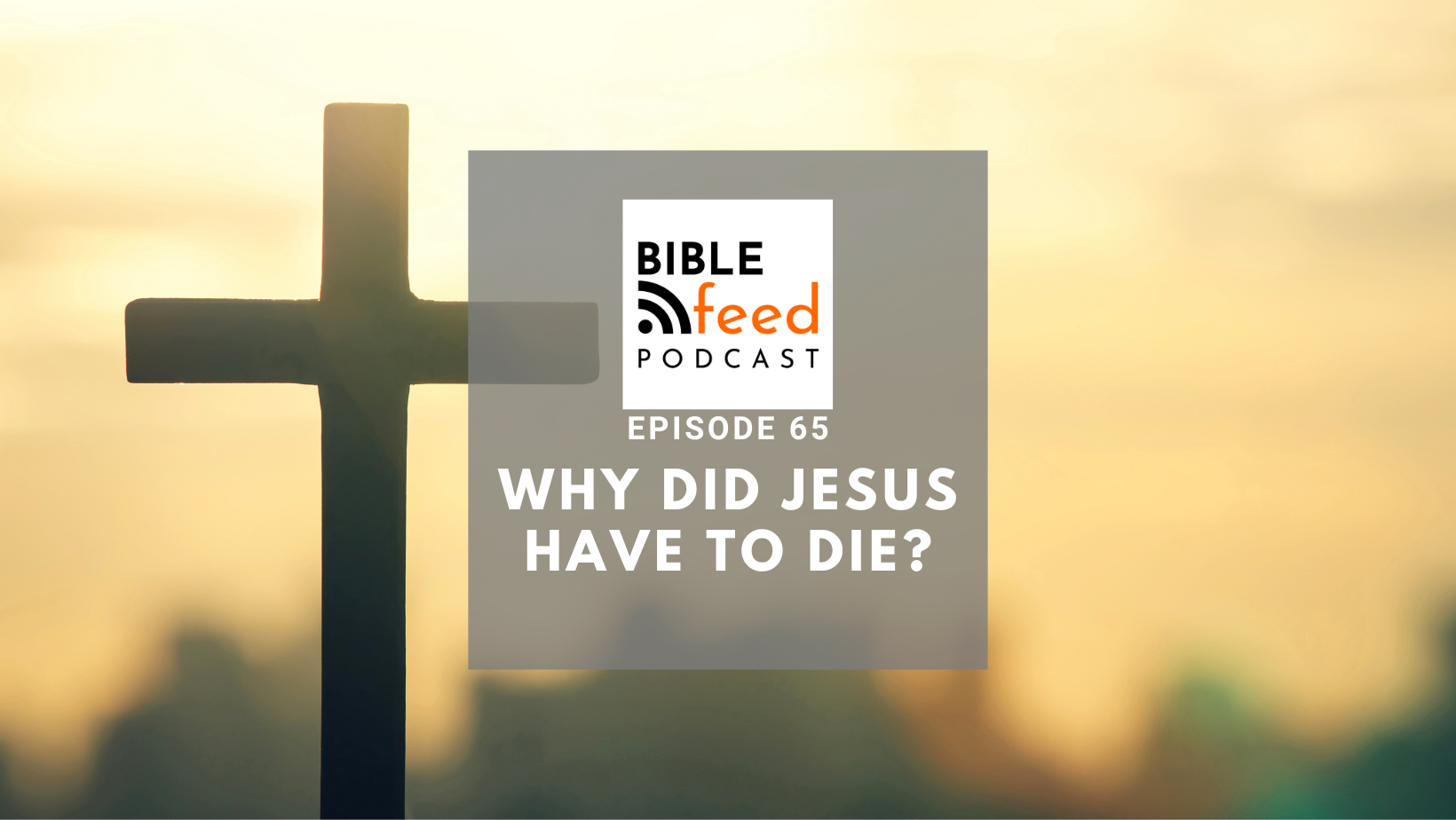 Why did Jesus have to die podcast cover art